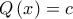 Q\left( x \right)=c