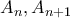 A_n,A_{n+1} A_n,A_{n+1}