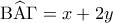 {\rm B}\widehat{\rm A}\Gamma  = x + 2y