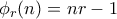 \phi_{r}(n) = nr-1