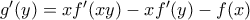 g'(y)=xf'(xy)-xf'(y)-f(x)