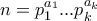 n = p_1^{a_1}...p_k^{a_k}