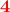 \displaystyle{\bf\color{red}4}