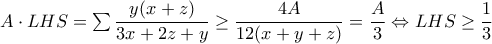 A \cdot LHS= \sum{\dfrac{y(x+z)}{3x+2z+y}\ge \dfrac{4A}{12(x+y+z)}=\dfrac{A}{3} \Leftrightarrow LHS \ge \dfrac{1}{3}