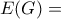 E(G)=