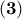 \bf{(3)}