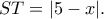 ST=|5-x|.