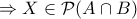 \Rightarrow X \in \mathcal P(A \cap B)