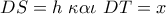 DS = h\,\,\kappa \alpha \iota \,\,DT = x DS = h\,\,\kappa \alpha \iota \,\,DT = x