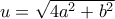 u = \sqrt {4{a^2} + {b^2}} 