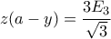 z(a-y)=\displaystyle\frac{3E_3}{\sqrt{3}}