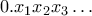 0.x_1x_2x_3\ldots