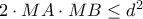 2 \cdot MA \cdot MB\leq d^2