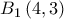 {B_1}\left( {4,3} \right)\,