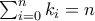 \sum_{i=0}^{n}k_{i}=n