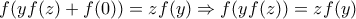 f(yf(z)+f(0))=zf(y)\Rightarrow f(yf(z))=zf(y)