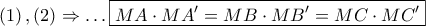 \displaystyle{ 
\left( 1 \right),\left( 2 \right) \Rightarrow  \ldots \boxed{MA \cdot MA' = MB \cdot MB' = MC \cdot MC'} 
}