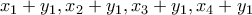x_1+y_1, x_2+y_1,  x_3+y_1, x_4+y_1