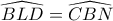 \widehat{BLD}=\widehat{CBN}