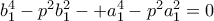 b_1^4-p^2b_1^2-+a_1^4-p^2a_1^2=0