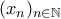(x_{n})_{n\in \mathbb{N}} (x_{n})_{n\in \mathbb{N}}