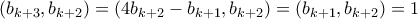 (b_{k+3},b_{k+2}) = (4b_{k+2} - b_{k+1},b_{k+2}) = (b_{k+1},b_{k+2}) = 1