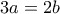 3a=2b