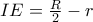 IE=\frac{R}{2}-r