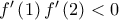 {f}'\left( 1 \right){f}'\left( 2 \right)<0