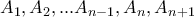 A_1 ,A_2 ,...A_{n-1} ,A_n, A_{n+1}