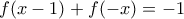 f(x-1)+f(-x)=-1