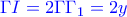{\color{blue}\Gamma I=2\Gamma \Gamma _1=2y } {\color{blue}\Gamma I=2\Gamma \Gamma _1=2y }