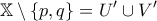 \displaystyle{\mathbb{X} \setminus \{ p, q \} = U' \cup V'}