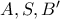 A, S, B&rsquo;