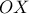 \displaystyle{OX}