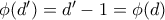 \phi(d')= d'-1=\phi(d)