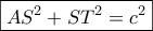 \boxed{AS^2+ST^2=c^2} \boxed{AS^2+ST^2=c^2}