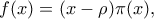 f(x)=(x-\rho)\pi(x),