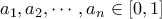 a_1,a_2, \cdots, a_n\in [0,1]