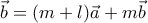 \vec{b}=(m+l)\vec{a}+m\vec{b} 