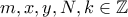 m,x,y,N,k \in \mathbb{Z}