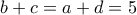 b+c=a+d=5 b+c=a+d=5