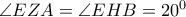 \angle EZA= \angle EHB=20^0 