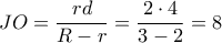 JO = \dfrac{{rd}}{{R - r}} = \dfrac{{2 \cdot 4}}{{3 - 2}} = 8