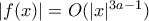 |f(x)|= O(|x|^{3a-1})
