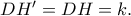 DH'=DH=k. DH'=DH=k.