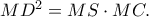 MD^2=MS\cdot MC. MD^2=MS\cdot MC.