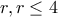 r , r\leq4