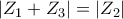 \left|Z_{1}+Z_{3} \right|=\left|Z_{2} \right|