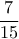 \displaystyle{\dfrac{7}{15}}
